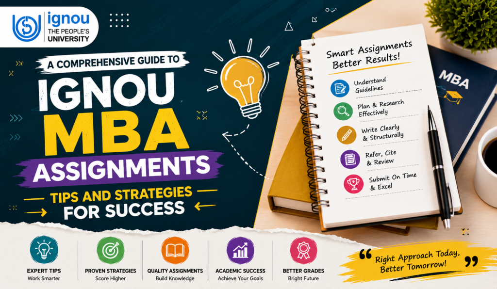 A Comprehensive Guide To IGNOU MBA Assignments