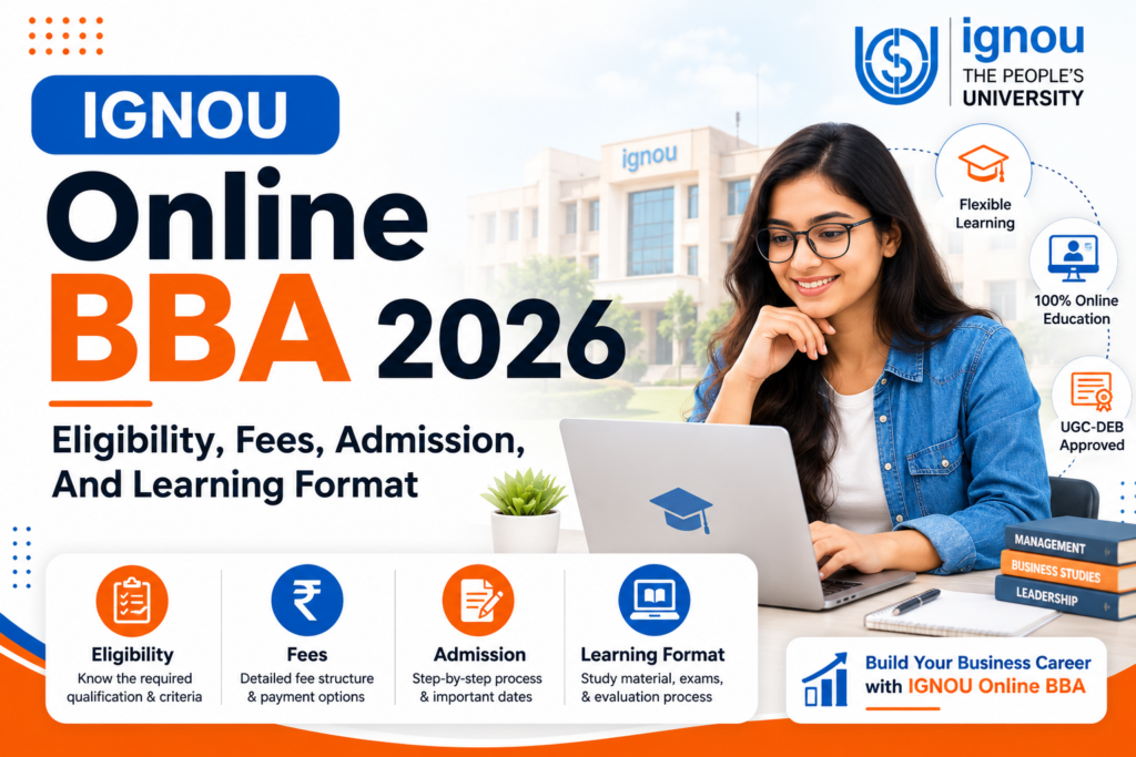 IGNOU Online BBA 2026: Eligibility, Fees, Admission, And Learning Format